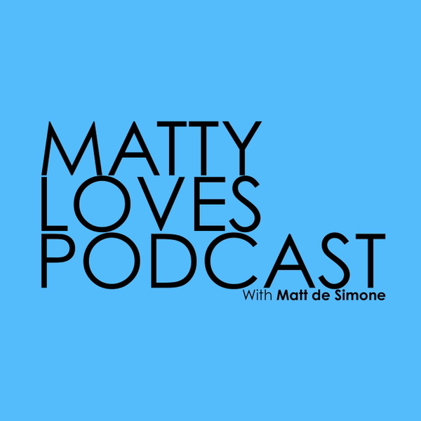 Artwork for MattyLovesPodcast Episodes