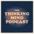 The Thinking Mind Podcast: Psychiatry & Psychotherapy