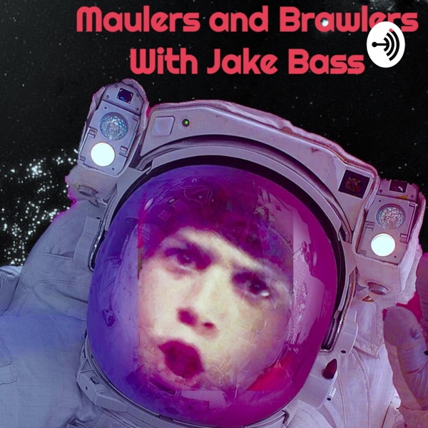 Artwork for Maulers and Brawlers With Jake Bass