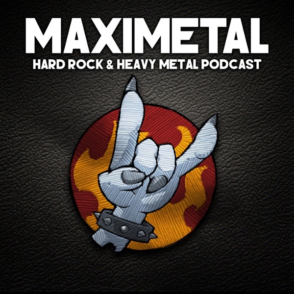 Artwork for MAXIMETAL,  Hard Rock & Heavy Metal podcast
