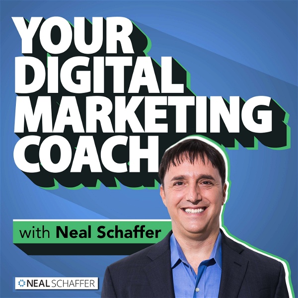 Artwork for Your Digital Marketing Coach with Neal Schaffer