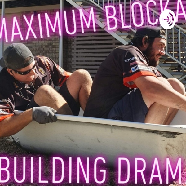 Artwork for Maximum blockage Building Drama. The Block Australia