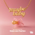 Maybe Baby de podcast