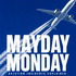 Mayday Monday