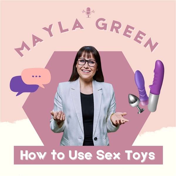 Artwork for Mayla Green's How to Use Sex Toys