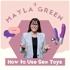 Mayla Green's How to Use Sex Toys