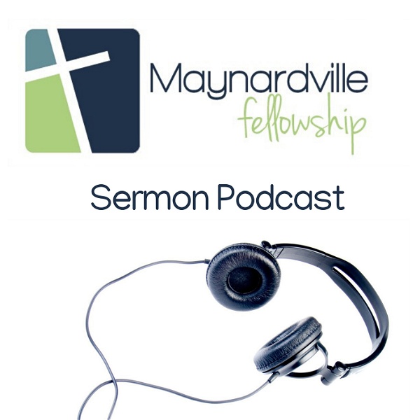 Artwork for Maynardville Fellowship Podcast