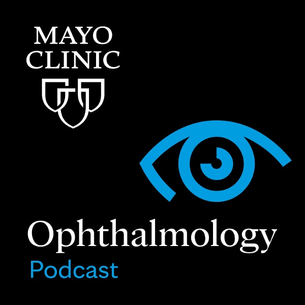 Artwork for Mayo Clinic Ophthalmology Podcast
