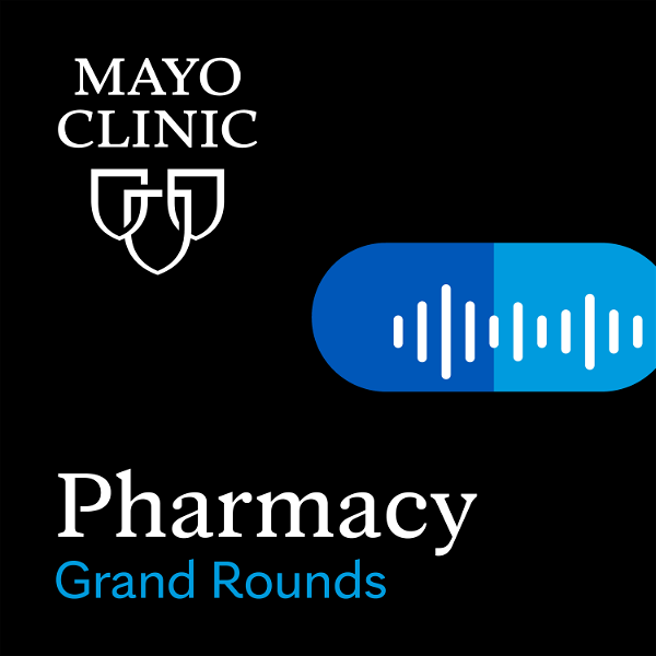 Artwork for Mayo Clinic Pharmacy Grand Rounds