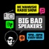 MC MAMUSHI's Radio Show - BIG BAD SPEAKERS