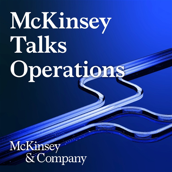 Artwork for McKinsey Talks Operations