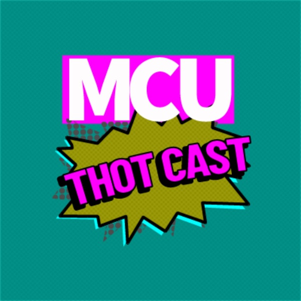 Artwork for MCU Thotcast