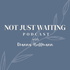 Not Just Waiting