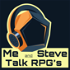 Me And Steve Talk RPG‘s