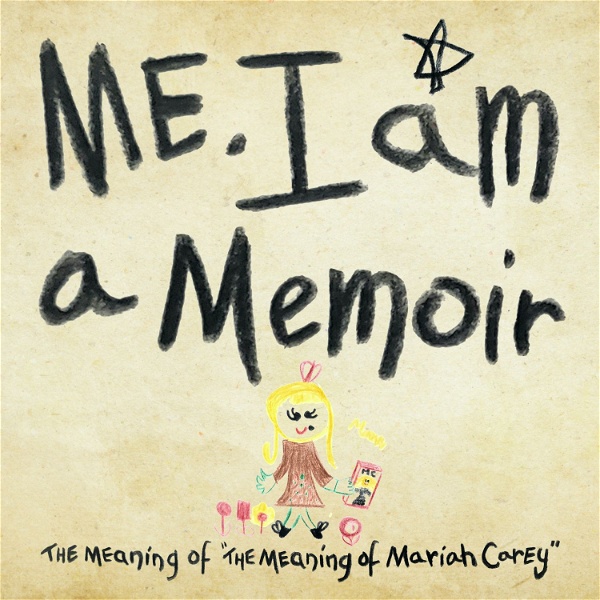 Artwork for Me. I Am. A Memoir. The Meaning of 'The Meaning of Mariah Carey'