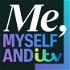 Me, Myself and ITV
