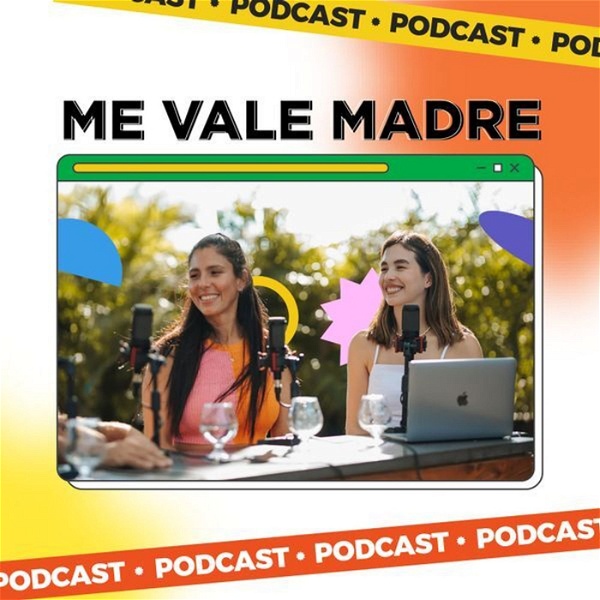 Me Vale Madre Podcast