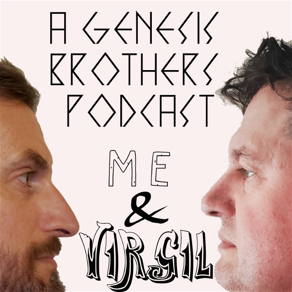 Artwork for Me & Virgil: A Genesis Brothers Podcast