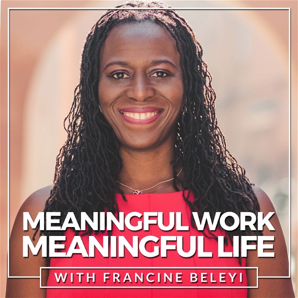 Artwork for Meaningful Work, Meaningful Life Podcast