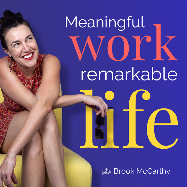 Artwork for Meaningful Work, Remarkable Life