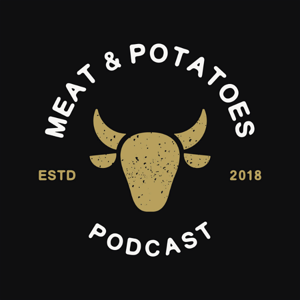 Artwork for Meat & Potatoes Podcast