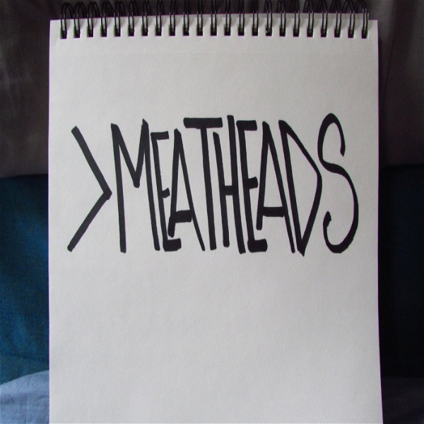 Artwork for >Meatheads