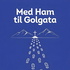 Med Ham til Golgata