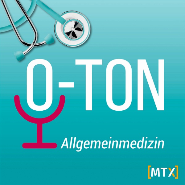 Artwork for O-Ton Allgemeinmedizin: Podcast für die Arztpraxis