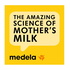 Medela - The amazing science of mother's milk podcast