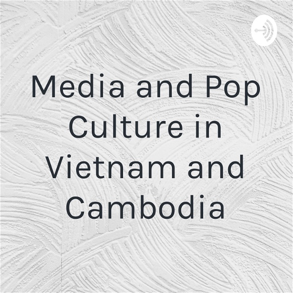 Artwork for Media and Pop Culture in Vietnam and Cambodia