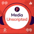 Media Unscripted, presented by FIPP