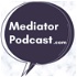 Mediator Podcast .com - Mediation, Negotiation & Collaboration
