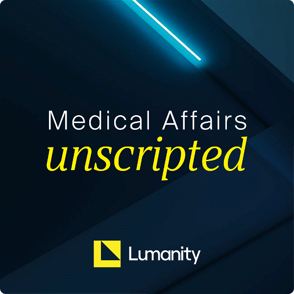 Artwork for Medical Affairs Unscripted