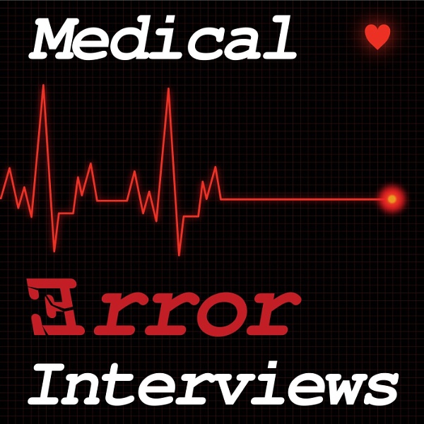 Artwork for Medical Error Interviews
