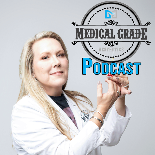 Artwork for Medical Grade Aesthetics Podcast