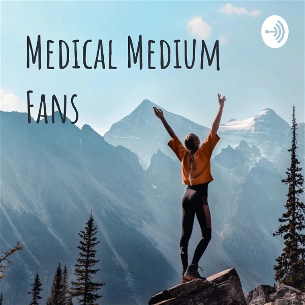 Artwork for Medical Medium Fans