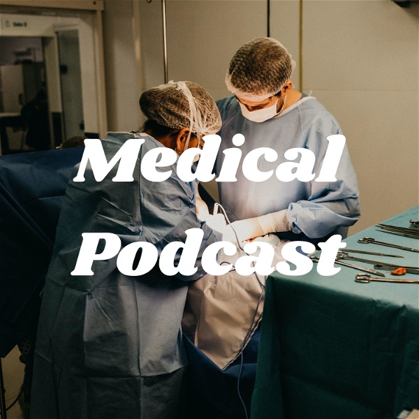 Artwork for Medical Podcast