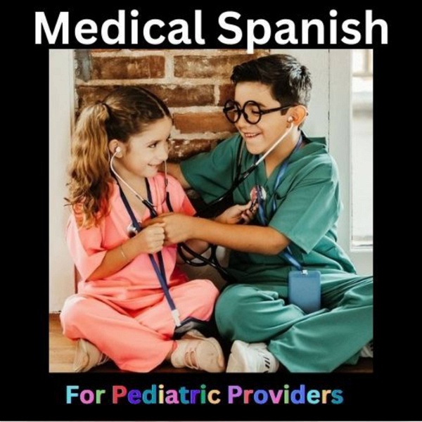 Artwork for Medical Spanish for Pediatric Providers