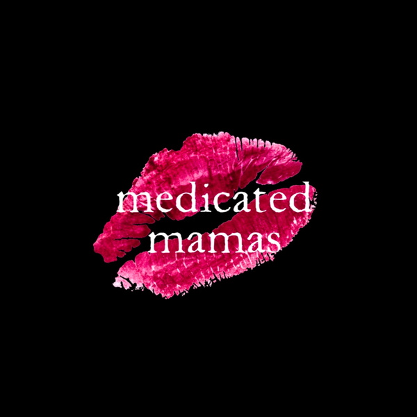 Artwork for Medicated Mamas