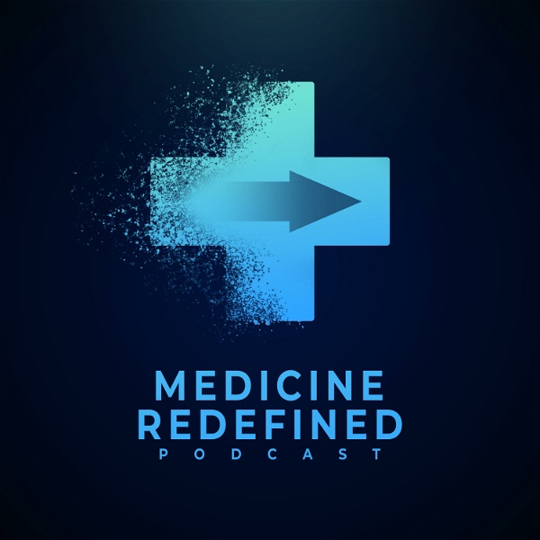 Artwork for Medicine Redefined