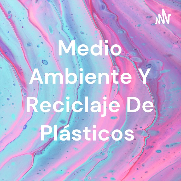 Artwork for Medio Ambiente Y Reciclaje De Plásticos