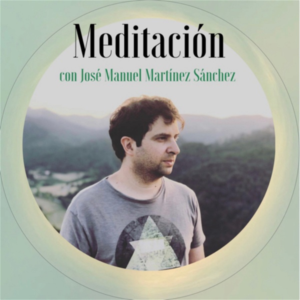 Artwork for Meditación con Jose Manuel Martinez Sanchez