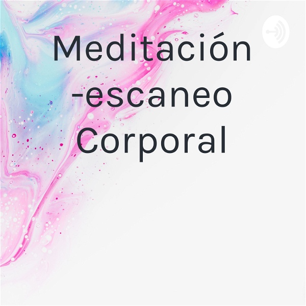 Artwork for Meditación -escaneo Corporal