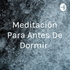 Meditación Para Antes De Dormir