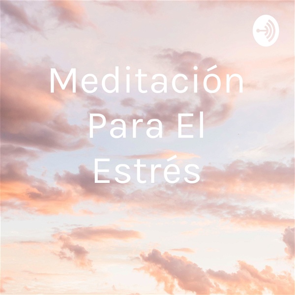 Artwork for Meditación Para El Estrés