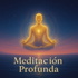 Meditación Profunda