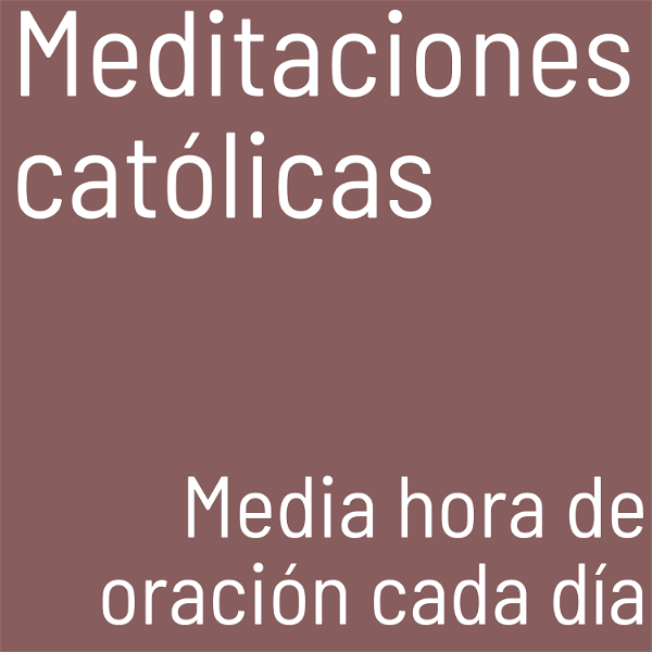 Artwork for Meditaciones católicas