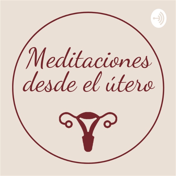 Artwork for Meditaciones desde el útero
