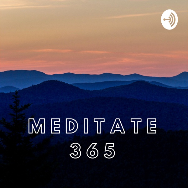 Artwork for Meditate 365: A Daily Meditation and Inspiration Podcast