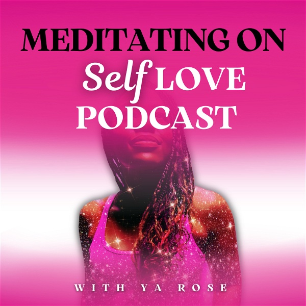 Artwork for Meditating On Self Love Podcast